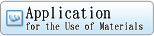 Application for the Use of Materials